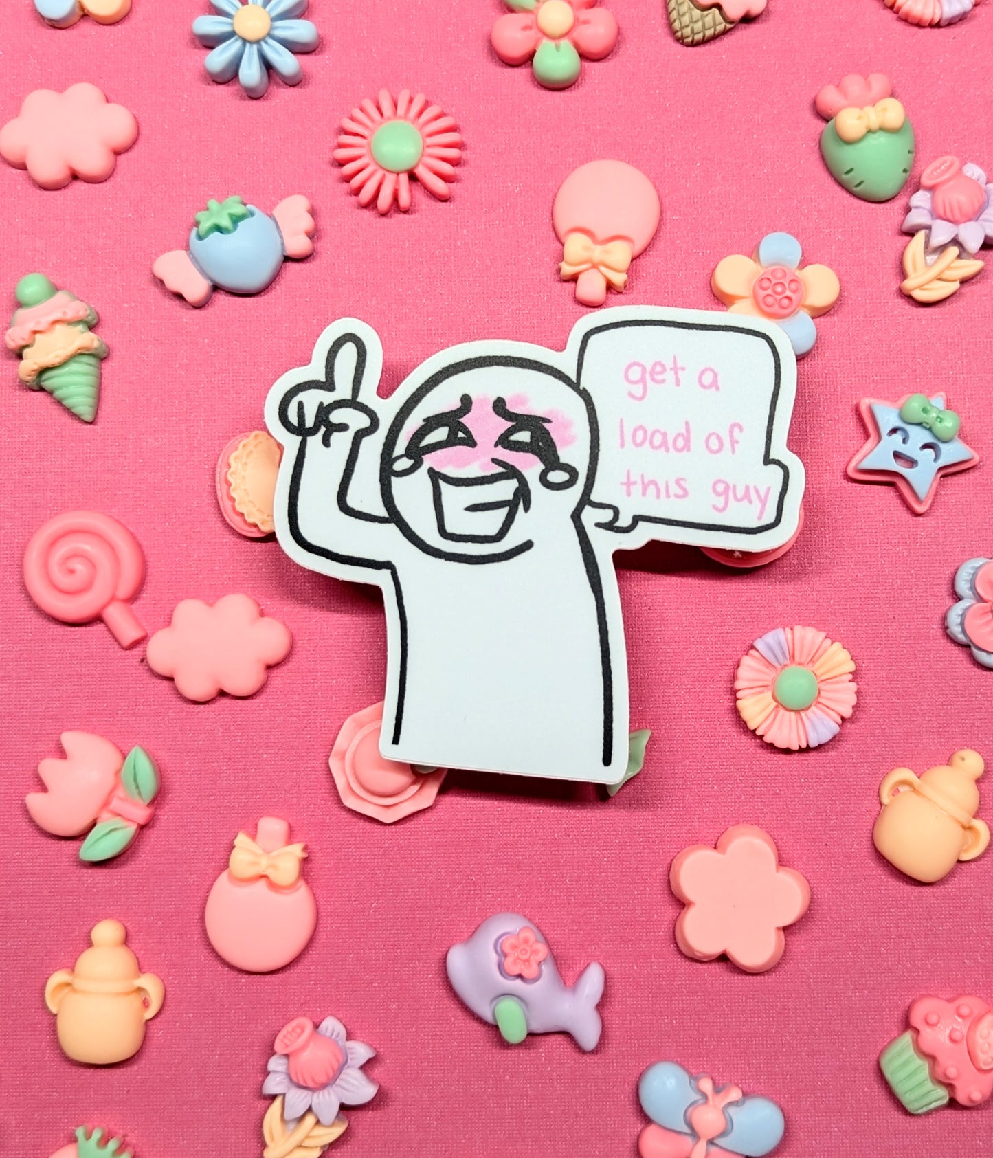 Get a Load of This Guy! Sticker