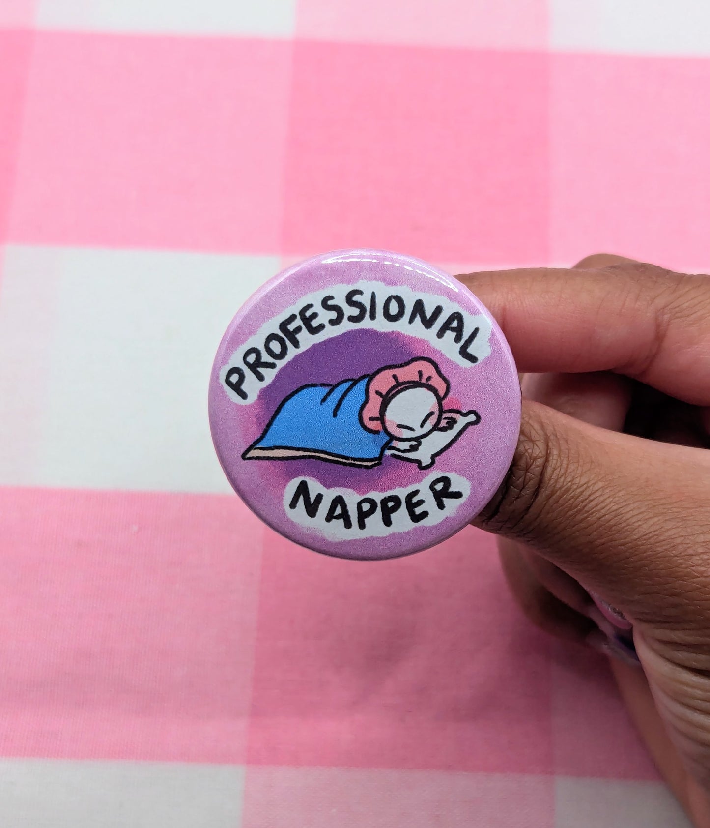 Professional Napper Button Pin