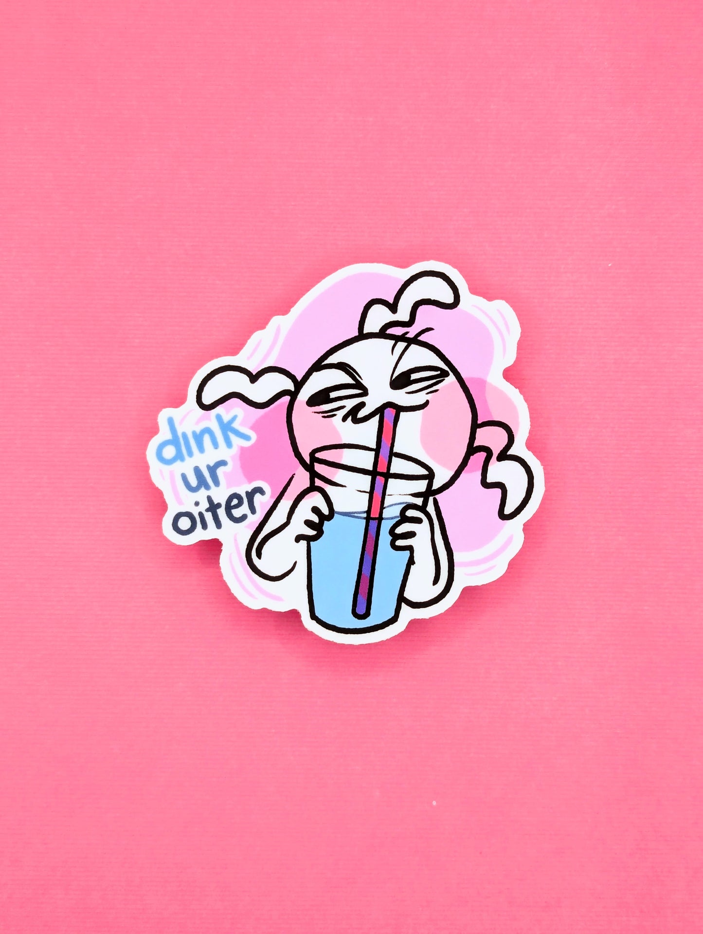 Dink ur Oiter Vinyl Sticker
