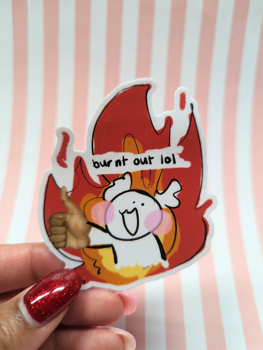 Burnt Out Sticker