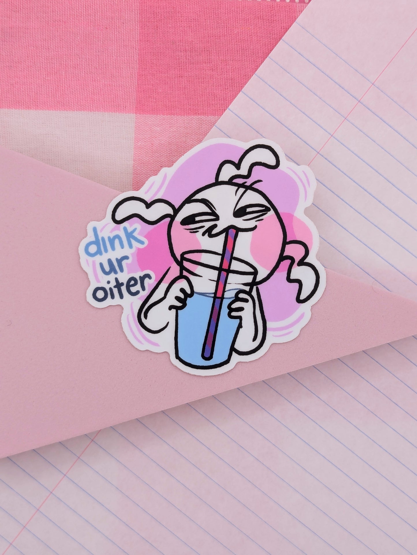 Dink ur Oiter Vinyl Sticker