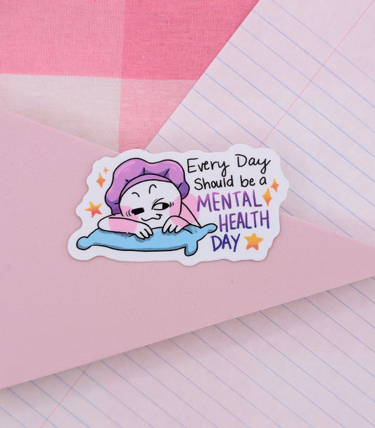 Every Day Should Be A Mental Health Day Vinyl Sticker