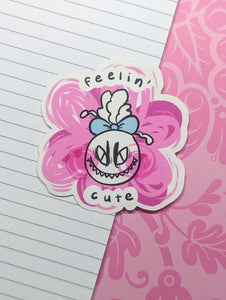 Feelin' Cute Sticker