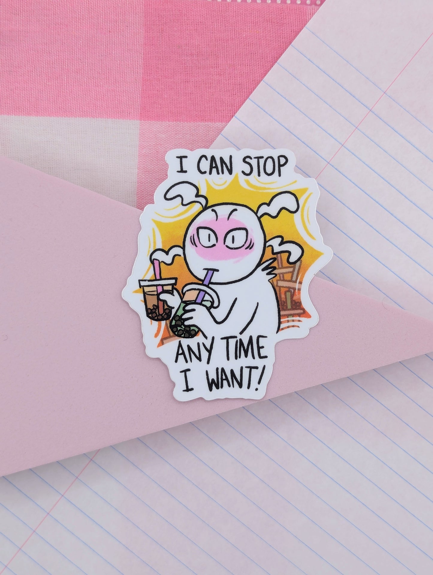 I Can Stop Anytime I Want! Boba Themed Vinyl Sticker