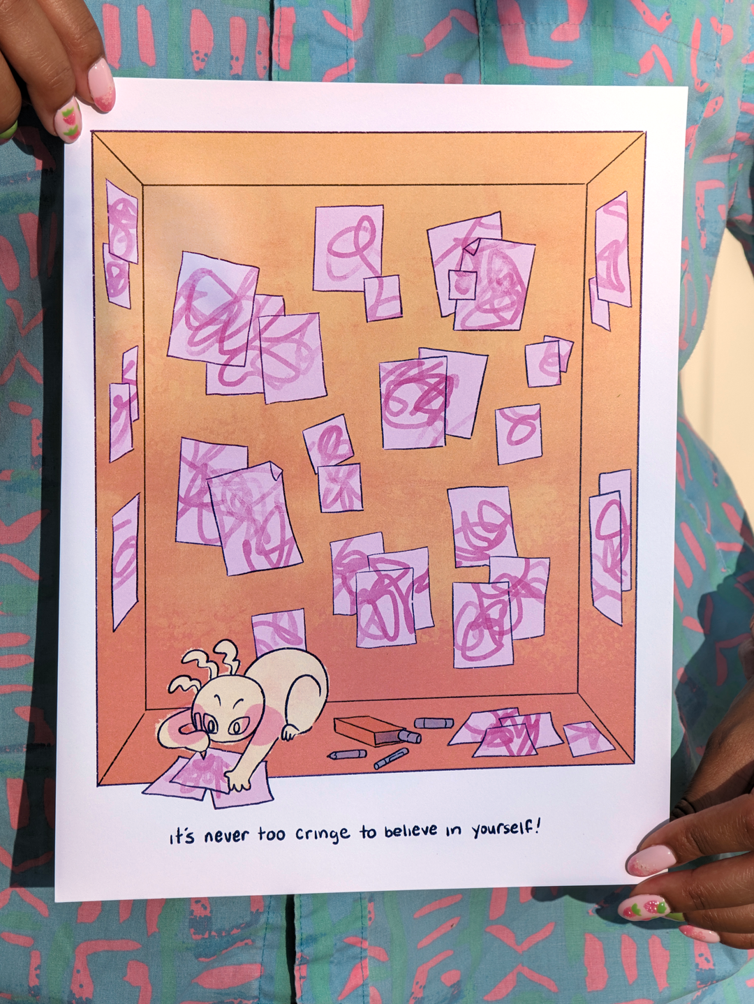 It's Never Too Cringe To Believe In Yourself Print