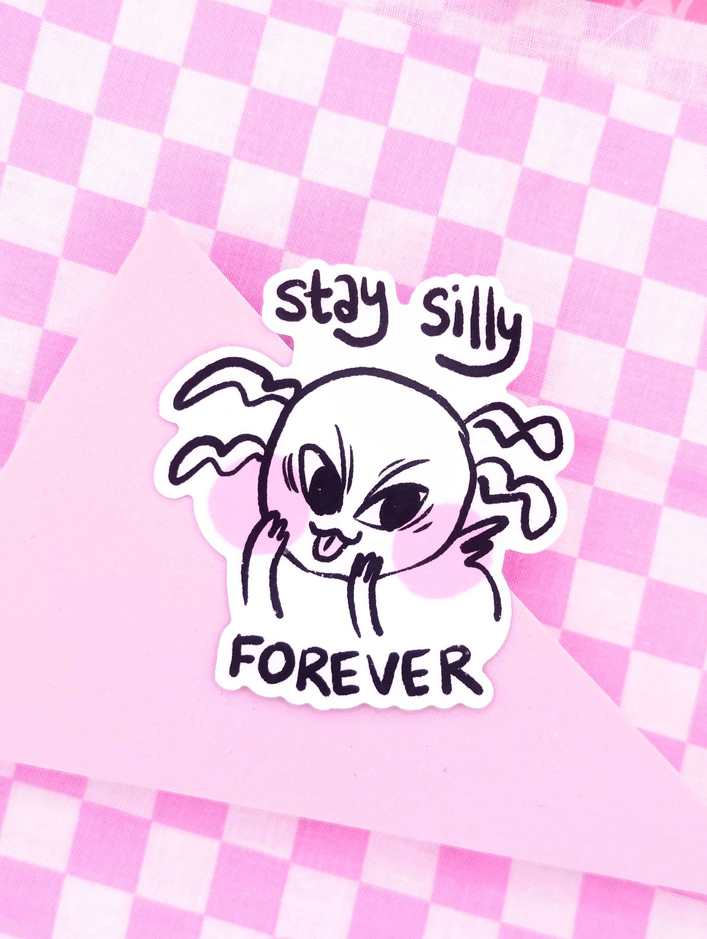 Stay Silly Forever Sticker