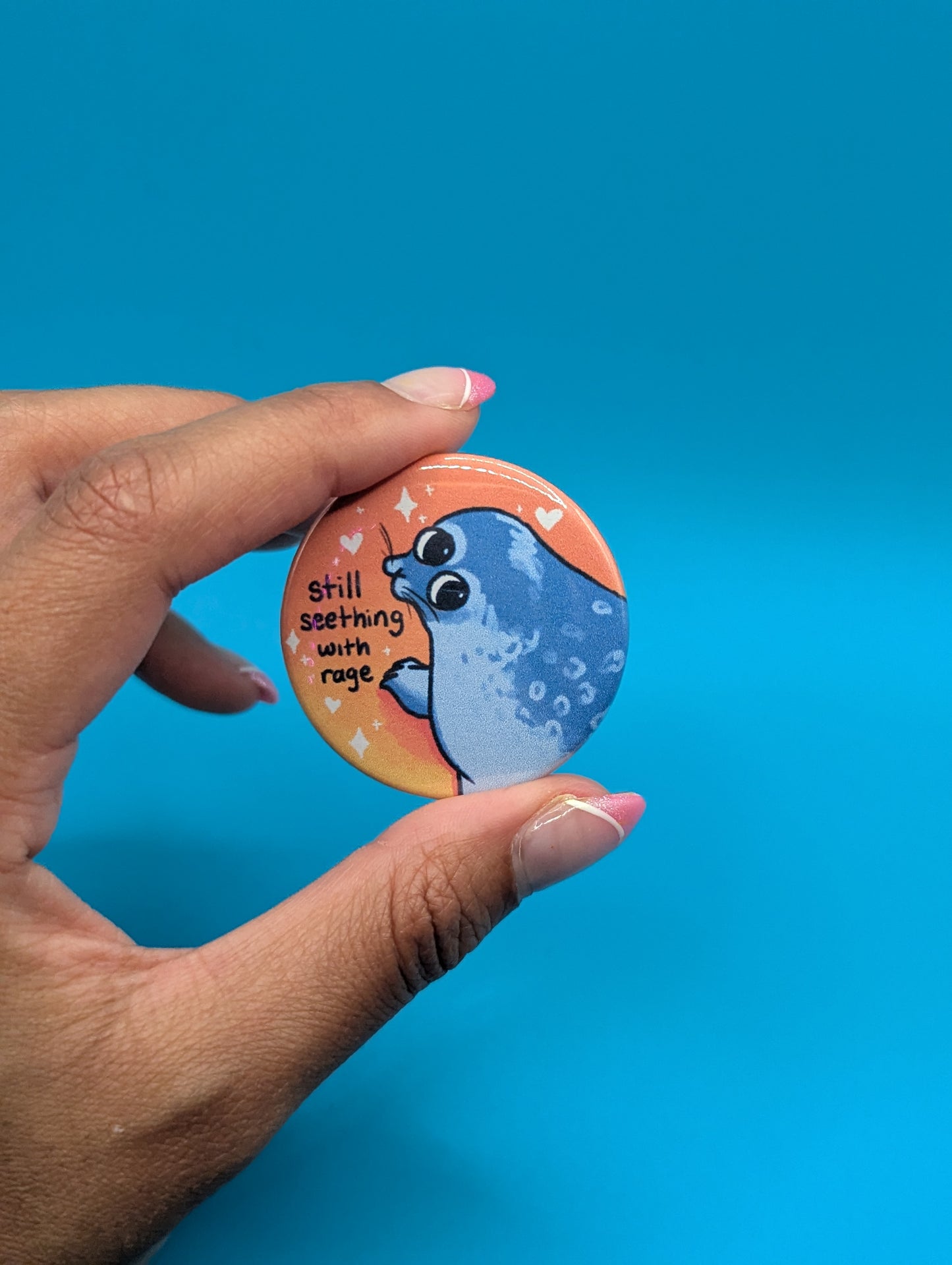 Still Seething with Rage Seal Button Pin