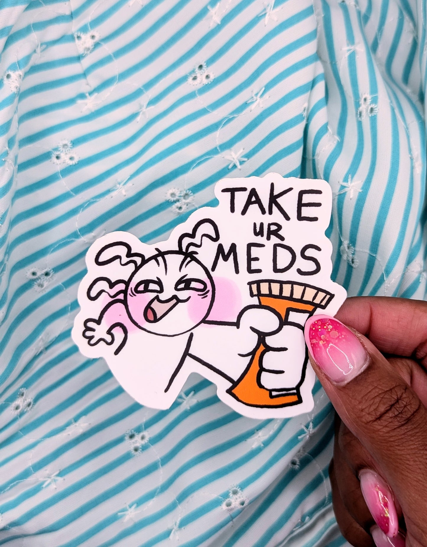 Take Ur Meds Vinyl Sticker