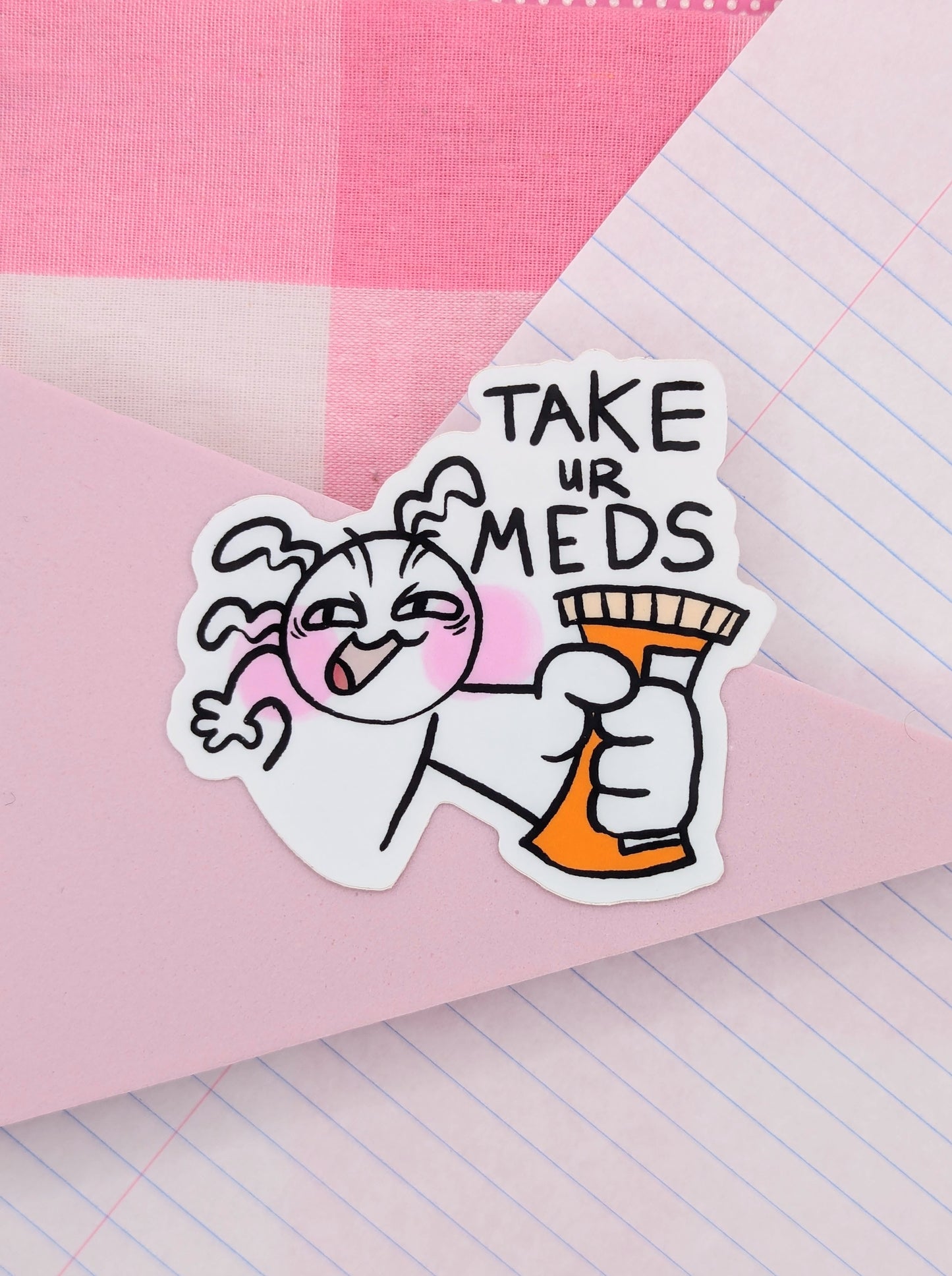 Take Ur Meds Vinyl Sticker