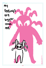 Load image into Gallery viewer, My Feelings Are Bigger than Me Poster
